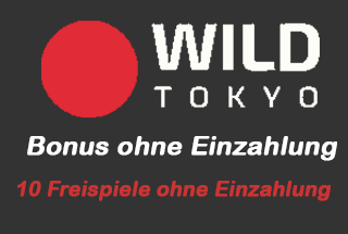 Bonus ohne Einzahlung Wild Tokyo
